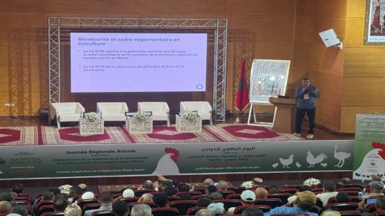 ندوة علمية بأكادير تسلط الضوء على الأمن الحيوي في قطاع الدواجن
